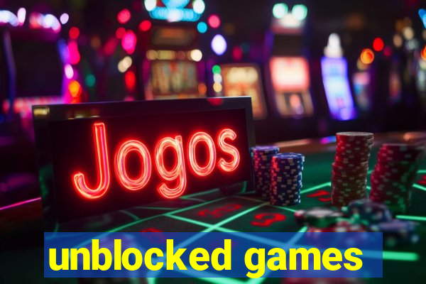 unblocked games